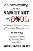 An Awakening in the Sanctuary of My Soul: A Powerful Spiritual Journey of Discovery Through Verse B0CPSMSXJ6 Book Cover