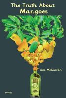 The Truth About Mangoes 1942956207 Book Cover
