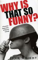 Why Is That So Funny?: A Practical Exploration of Physical Comedy 1854597825 Book Cover