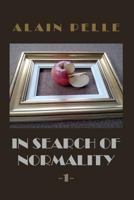 In Search of Normality: Volume 1 - Illustrated 1532853173 Book Cover