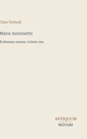 Marie Antoinette: Kolmessa osassa, toinen osa (Finnish Edition) 338742521X Book Cover