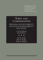 Torts and Compensation, Personal Accountability and Social Responsibility for Injury, Concise 168467591X Book Cover