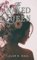 The Naked Queen: A Tangential Arthurian Legend B0CFGL4YGW Book Cover