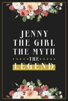 Jenny The Girl The Myth The Legend: Lined Notebook / Journal Gift, 120 Pages, 6x9, Matte Finish, Soft Cover 167474563X Book Cover