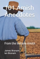 101 Amish Anecdotes: From the Indiana Amish B0BV1LSZH2 Book Cover