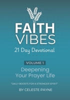 Faith Vibes: Deepening Your Prayer Life 1930276990 Book Cover