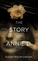 The Story of Annie D. 099604082X Book Cover