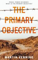 The Primary Objective 1800461100 Book Cover