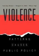 Violence: Patterns, Causes, and Public Policy 0155949152 Book Cover