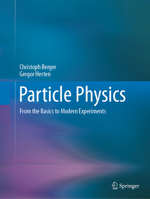 Particle Physics: From the Basics to Modern Experiments 3662717050 Book Cover