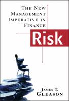 Risk: The New Management Imperative in Finance 1576600742 Book Cover