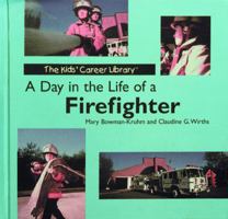 A Day in the Life of a Firefighter (The Kids' Career Library) 0823950948 Book Cover