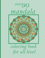 over 90 mandala coloring book for all level: 100 Magical Mandalas An Adult Coloring Book with Fun, Easy, and Relaxing Mandalas B08Z2MGX7G Book Cover