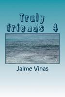 Truly Friends 4 1545037000 Book Cover