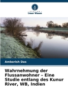 Wahrnehmung der Flussanwohner - Eine Studie entlang des Kunur River, WB, Indien (German Edition) 6208706866 Book Cover