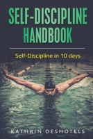 Self-Discipline Handbook: Self-Discipline in 10 days 1087870100 Book Cover