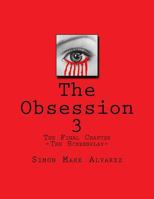 The Obsession 3: -The Screenplay- 1979365016 Book Cover