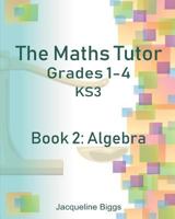 The Maths Tutor : 2: Algebra 1722027592 Book Cover