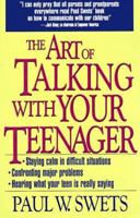 The Art of Talking With Your Teenager 1558504788 Book Cover