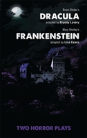 Dracula and Frankenstein: Two Horror Plays 184943185X Book Cover