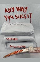 Any Way You Slice It (Before It's Too Late) B0FMJ5T8V4 Book Cover