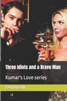 Three Idiots and a Wise Man: Kumar's Love Series B09Y4ZCVWT Book Cover