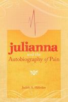 Julianna and the Autobiography of Pain 1479725528 Book Cover