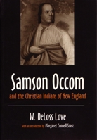 Samson Occom and the Christian Indians of New England 081560436X Book Cover