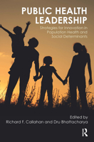 Public Health Leadership: Strategies for Innovation in Population Health and Social Determinants 1032476982 Book Cover