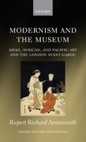 Modernism and the Museum 0199593698 Book Cover