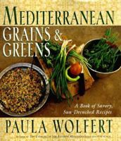 Mediterranean Grains and Greens: A Book of Savory, Sun-Drenched Recipes 0060172517 Book Cover