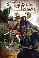 Advanced Song of Blades and Heroes: Fantasy Skirmish Miniatures Rules 1530798590 Book Cover