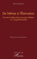 De l'ethnie à l'Etat-nation: Pouvoirs traditionnels et pouvoir politique au Congo-Brazzaville (Points de Vue) (French Edition) 233600125X Book Cover