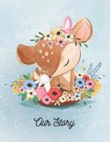 Our Story: Adoption Gift Baby Journal for New Adoptive Parents (Present for Adopting a Child, Celebrate New Member of the Family) 1091166102 Book Cover