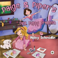 Paige and Piper's Pink Puppy Problem 1839346450 Book Cover