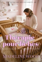 Thérapie pour bébés: Une histoire de régression ABDL (French Edition) B0HBM379VW Book Cover