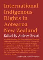 International Indigenous Rights in Aotearoa New Zealand 1776560485 Book Cover