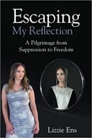 Escaping My Reflection 1648102131 Book Cover