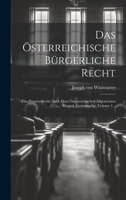 Das Österreichische Bürgerliche Recht: Das Personenrecht Nach Dem Österreichischen Allgemeinen Bürgerl. Gesetzbuche, Volume 1... 1021029963 Book Cover