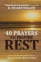 40 Prayers to Inspire Rest 1495311511 Book Cover