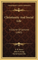 Christianity And Social Life: A Course Of Lectures 1104082810 Book Cover