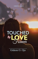 TOUCHED BY LOVE FOREVER 9789784473 Book Cover