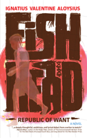 Fishhead: Republic of Want 1948954117 Book Cover