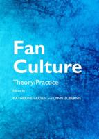 Fan Culture: Theory/Practice 1443837830 Book Cover