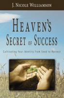 Heaven's Secret of Success 0615532853 Book Cover