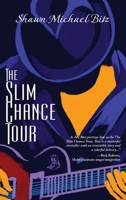 The Slim Chance Tour: Stories in the Key of G-Whiz 1951375297 Book Cover