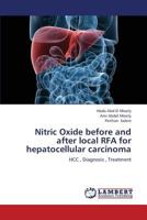Nitric Oxide before and after local RFA for hepatocellular carcinoma: HCC , Diagnosis , Treatment 3659325422 Book Cover
