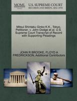 Mitsui Shintaku Ginko K.K., Tokyo, Petitioner, v. John Dodge et al. U.S. Supreme Court Transcript of Record with Supporting Pleadings 1270654292 Book Cover