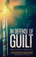 In Defense of Guilt 163393652X Book Cover