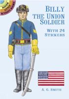 Billy the Union Soldier: With 24 Stickers 0486409937 Book Cover